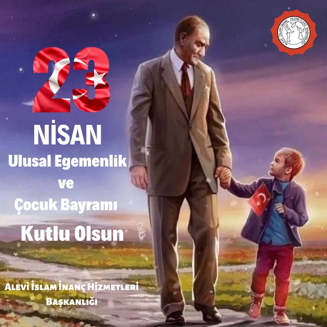 23 NİSAN ULUSAL EGEMENLİK VE ÇOCUK BAYRAMI KUTLU OLSUN