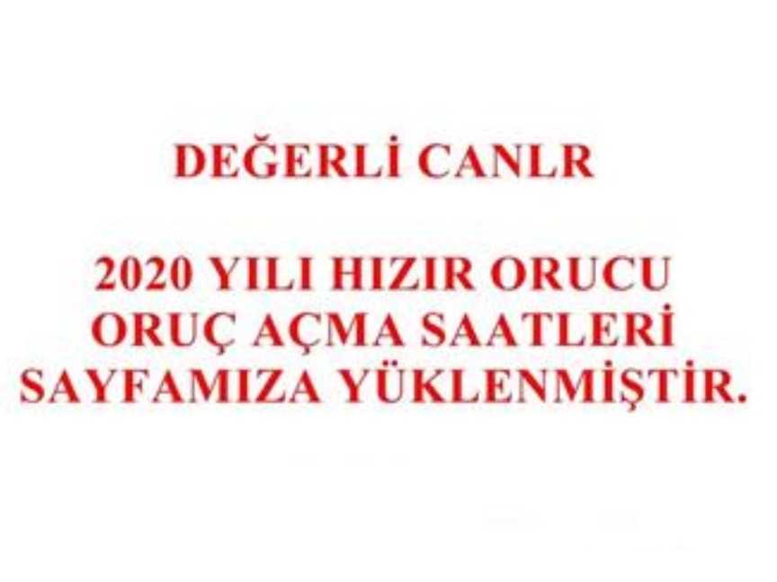 2020 YILI HIZIR ORUCU ORUÇ AÇMA SAATLERİ