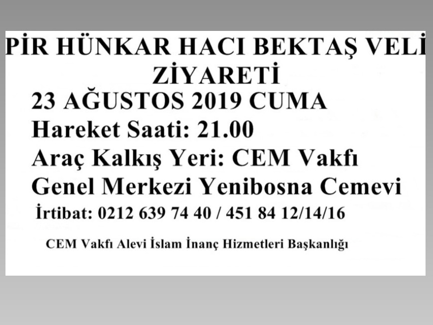 2019 YILI PİR HÜNKAR HACI BEKTAŞ VELİ'Yİ ZİYARETE GİDİYORUZ