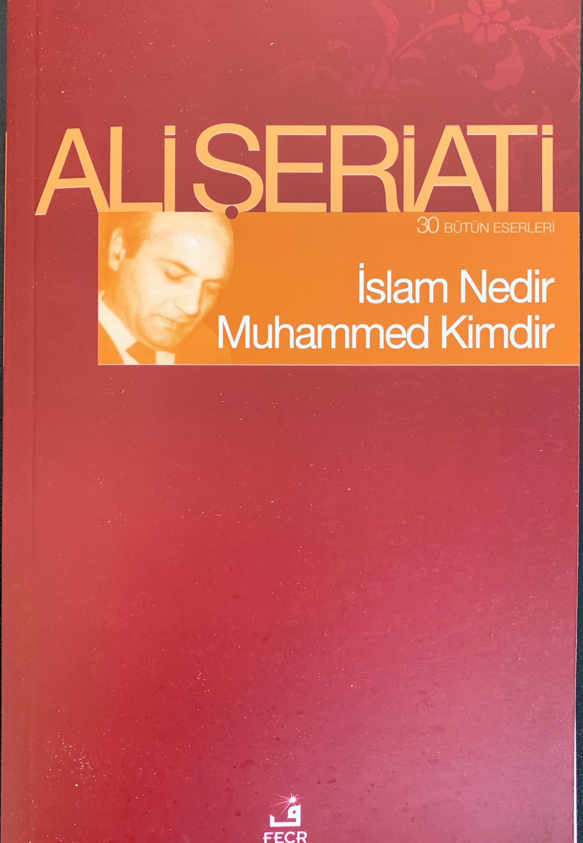 İSLAM NEDİR, MUHAMMED KİMDİR - ALİ ŞERİATİ