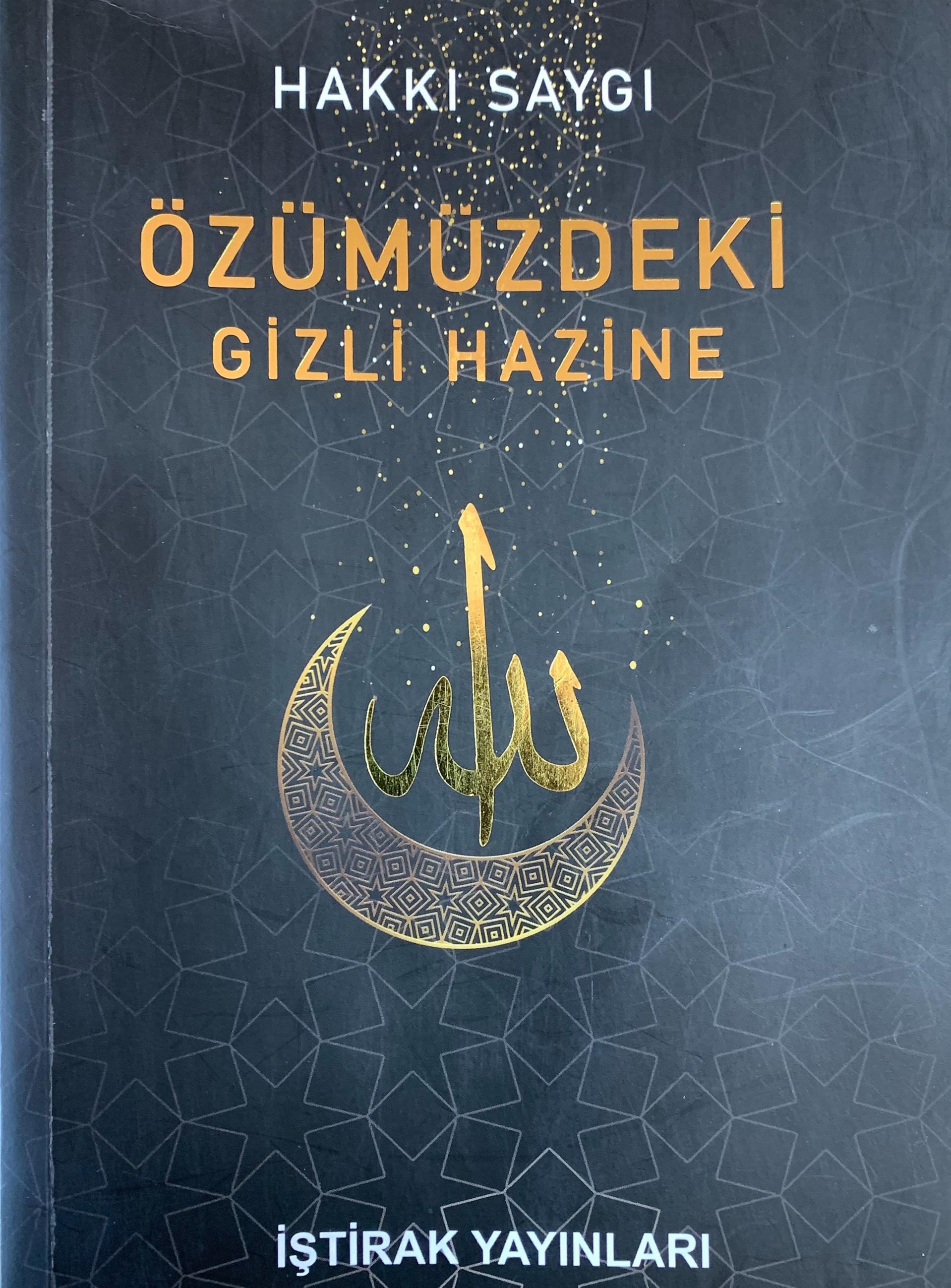 ÖZÜMÜZDEKİ GİZLİ HAZİNE/HAKKI SAYGI