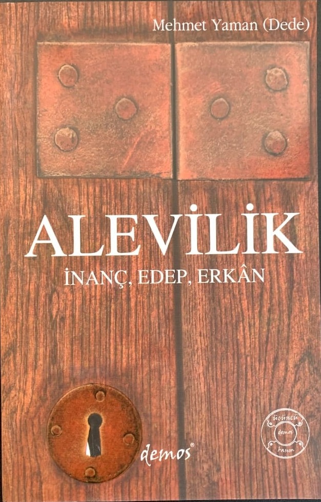 ALEVİLİK (İNANÇ-EDEP-ERKÂN)/MEHMET YAMAN (DEDE)