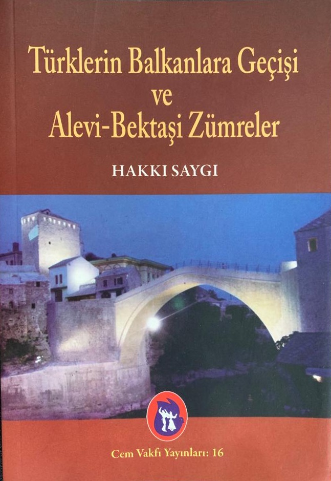 TÜRKLERİN BALKANLARA GEÇİŞİ VE ALEVİ-BEKTAŞİ ZÜMRELER