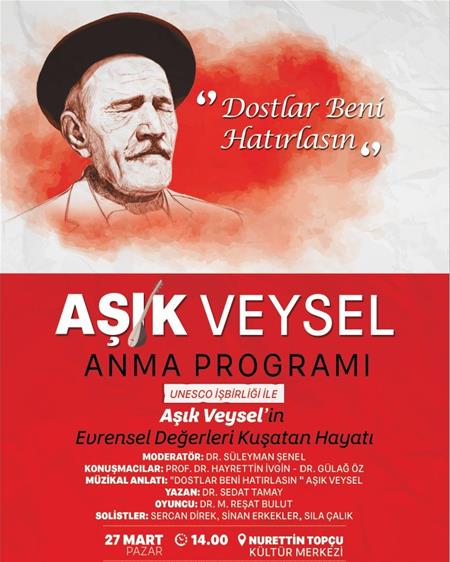 "AŞIK VEYSEL ANMA PROGRAMINA" TÜM CANLARIMIZ DAVETLİDİR