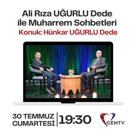 ALİ RIZA UĞURLU DEDE İLE MUHARREM SOHBETLERİ