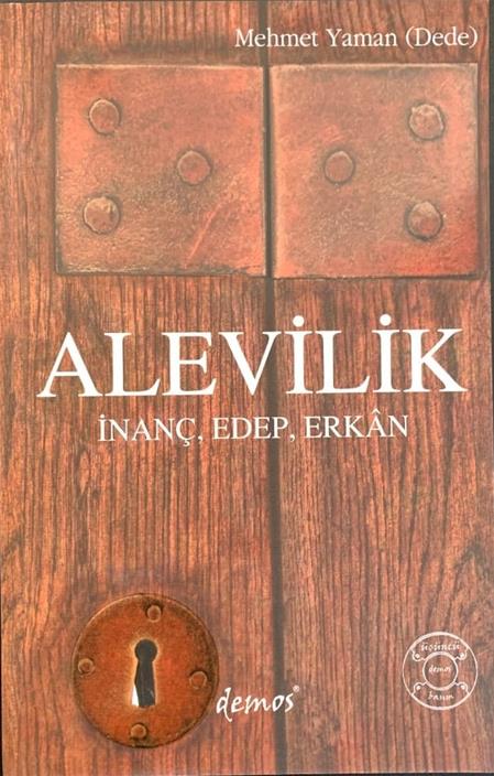 ALEVİLİK (İNANÇ-EDEP-ERKÂN)/MEHMET YAMAN (DEDE)