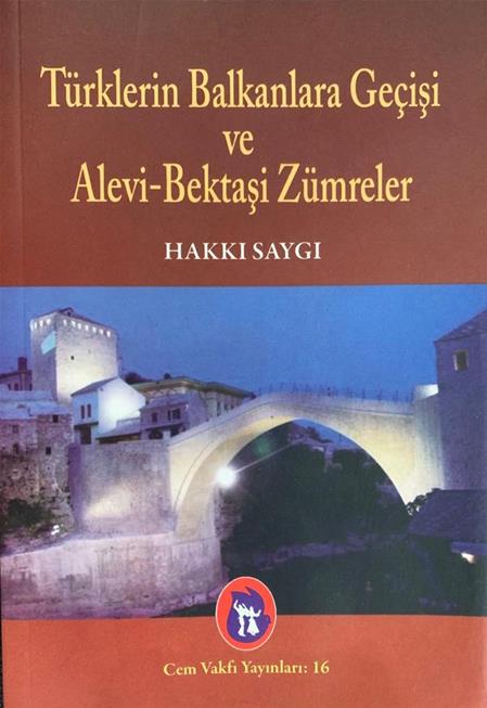 TÜRKLERİN BALKANLARA GEÇİŞİ VE ALEVİ-BEKTAŞİ ZÜMRELER